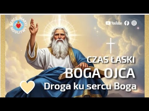 POTĘŻNA MODLITWA 💖 CZAS ŁASKI BOGA OJCA 💖 DROGA DO SERCA BOGA