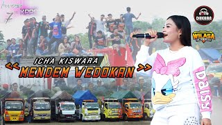Download lagu ICHA KISWARA - MENDEM WEDOKAN | WILASA MUSIC | DHEHAN AUDIO mp3