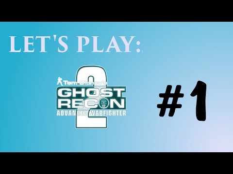 Let's Play: Ghost Recon Advanced Warfighter 2 - Part 1 - "Need Your Cojones, Son"