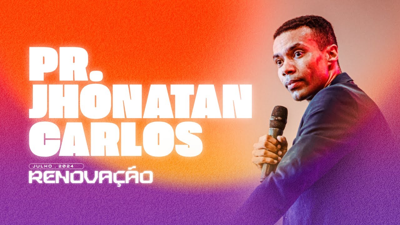 PR. JHONATAN CARLOS | JULHO RENOVAÇÃO 2024 | AD BRÁS ITAPEVI | PR. SAMUEL J. MARQUES