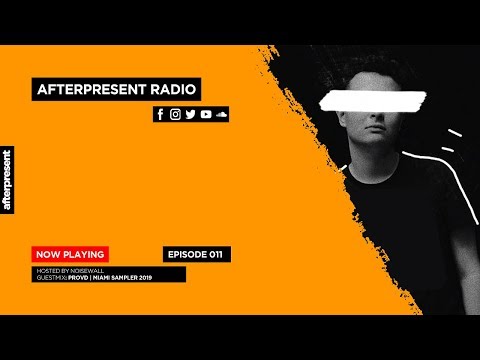 Afterpresent Radio Episode 011 | Provd (MIAMI SAMPLER 2019)