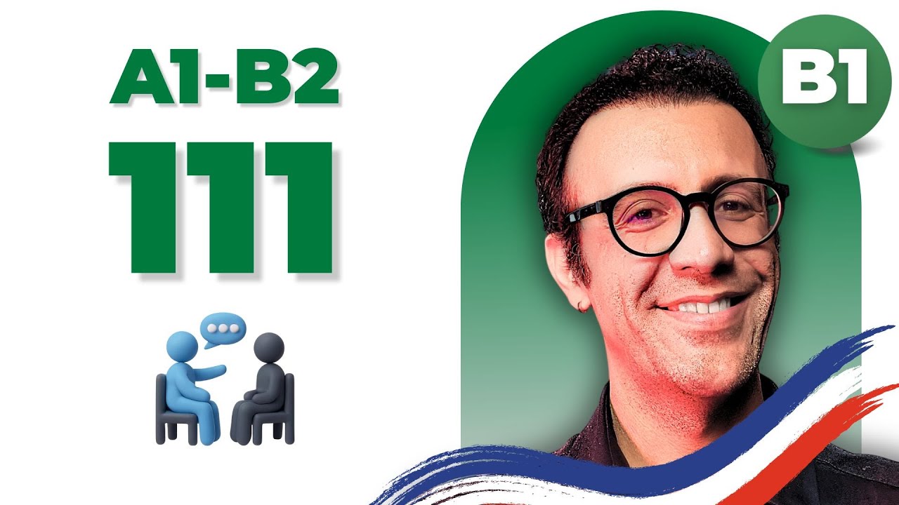 چطوریک نفر را به فرانسوی قانع کنیم؟ (سطح B1) | درس ۱۱۱