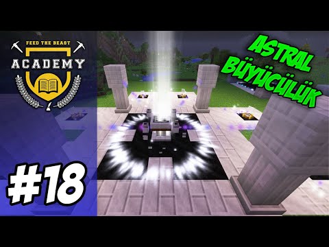 ASTRAL SORCERY BAŞLIYORUZ | Modlu Minecraft FTB Academy - BÖLÜM 18