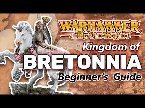 How BRETONNIA works - A Warhammer: The Old World Beginners Guide