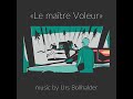 «Le maître Voleur»