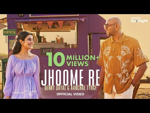 Jhoome Re (Official Music Video) @BennyDayalOfficial ft. Aanchal Tyagi | Hyundai Spotlight