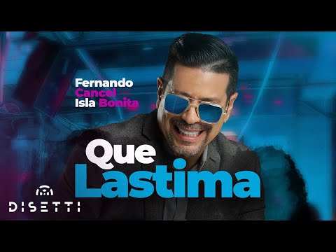 Fernando Cancel Con Isla Bonita - Que Lástima | Salsa Romantica Con Letra