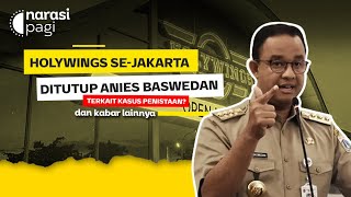 Download lagu HOLYWINGS SE-JAKARTA DITUTUP ANIES BASWEDAN | Narasi Pagi mp3