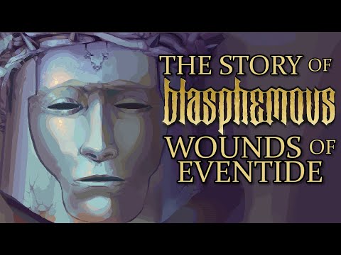 The Story of Blasphemous: Wounds of Eventide