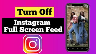 How To Turn Off Instagram Full Screen Feed | how to fix instagram full screen feed