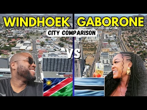 Windhoek Namibia vs. Gaborone Botswana  |  Which City Is Best For You?