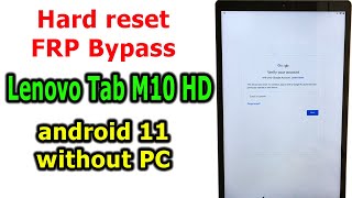 Lenovo Tab M10 HD Android 11 How to Hard reset/FRP Bypass/Google Account Lock Bypass without PC