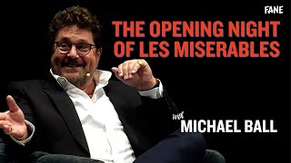 Michael Ball | The Opening Night of Les Mis