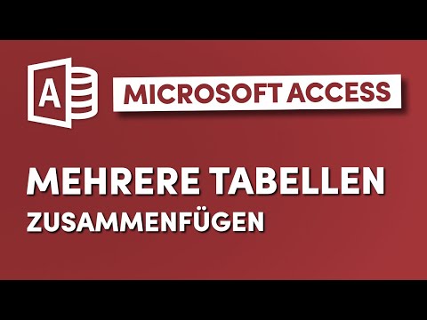 Tabellen zusammenfügen in Microsoft Access
