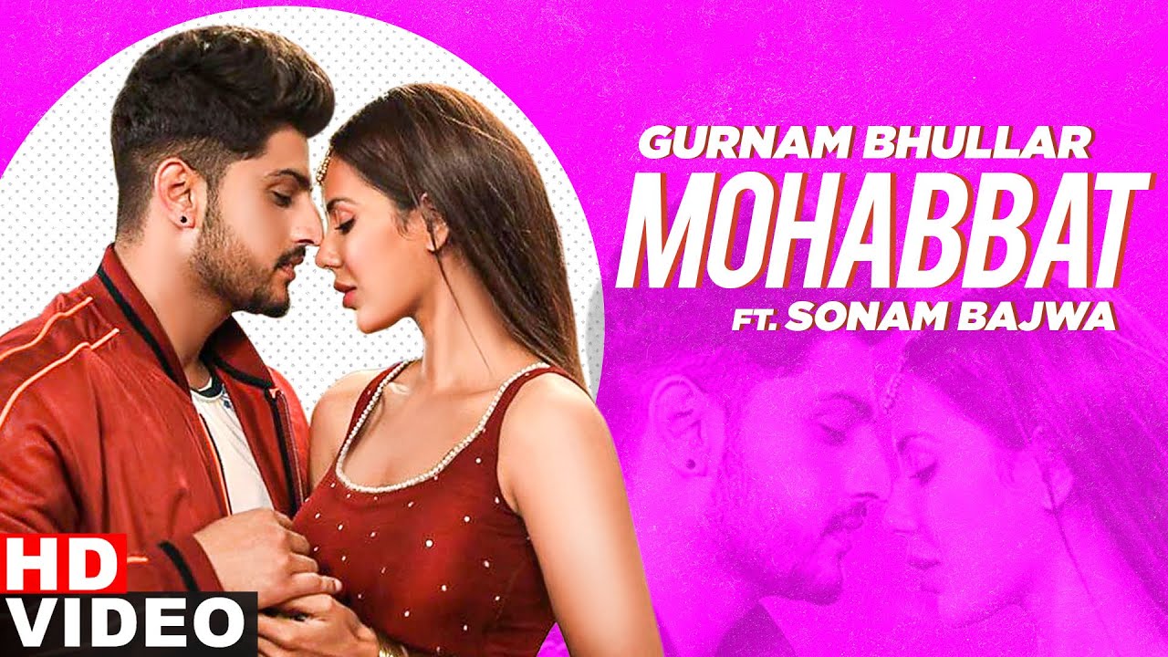 Mohobbat Lyrics - Gurnam Bhullar Mohobbat Lyrics - Gurnam Bhullar