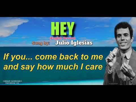 HEY - Julio Iglesias (with Lyrics)
