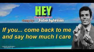 HEY - Julio Iglesias (with Lyrics)