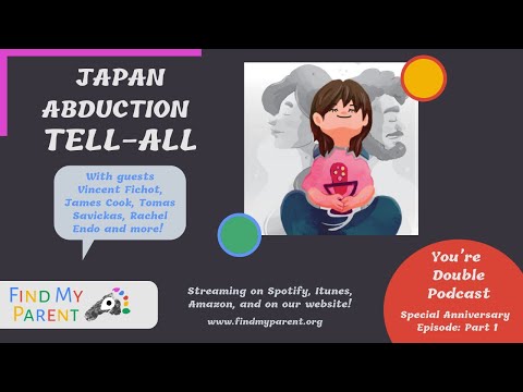 FMP You're Double Podcast - Japan Abduction Tell-All  – Part 1