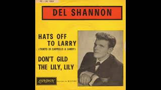 Del Shannon - Don't Gild The Lily, Lily 1961 STEREO
