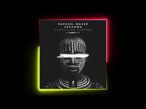 Raphael Mader, Uschowa - Silence on Purpose (Baime Remix) [Lost on You]