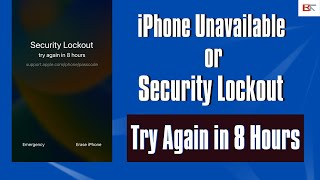 How to Unlock iPhone Unavailable or Security Lockout Try again in 8 hours, 7 hours 58 minutes, etc.