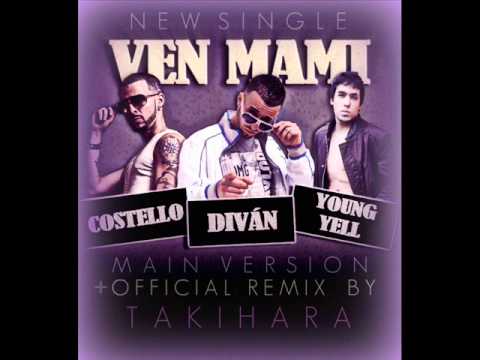 Diván - Ven mami (Feat. Costello & Young Yell) MAIN VERSION