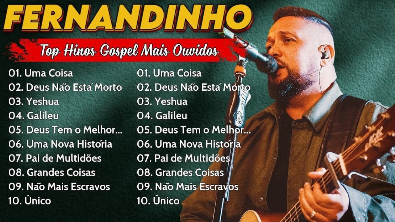 Fernandinho 2025 - As 12 Melhores Álbum Uma Nova História, Todas As Coisas, Galileu...#fernandinho