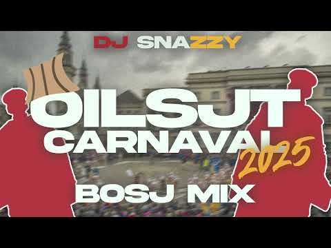 OILSJT CARNAVAL BOSJMIX 2025 - DJ SNAZZY
