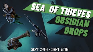 OBSIDIAN DROPS ARE BACK! | Sea Of Thieves