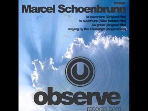 Marcel Schoenbrunn - La ouverture  [Kike Roldan Mix]