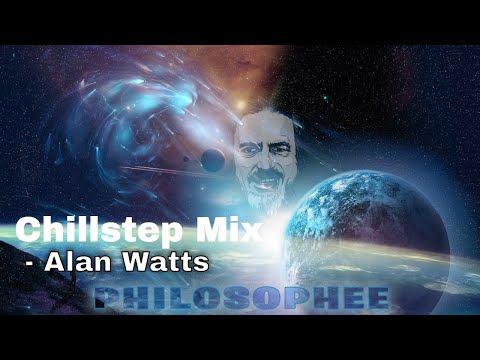 You Always Get What You Want | Karma - Alan Watts Chillstep Music Mix