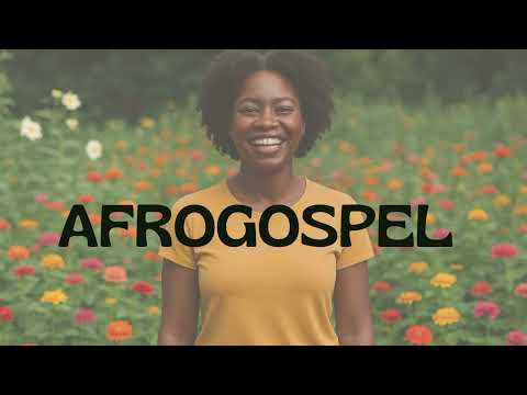 AFROGOSPEL - PLAYLIST