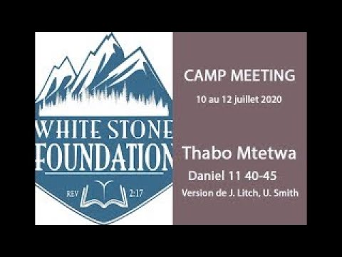 WSF CM Juillet 2020 - 1. Thabo Mtetwa - Daniel 11 40 45 Litch  Smith et nous 1P -11/07/20