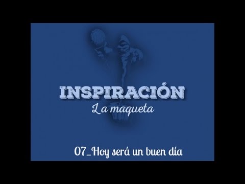 El Chojin - Hoy Será un Buen Día (Audio Oficial) #InspiraciónLaMaqueta2016