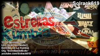 Yo Te Necesito 2014 - Estrellas De La Kumbia En Vivo Ariel Hernandez