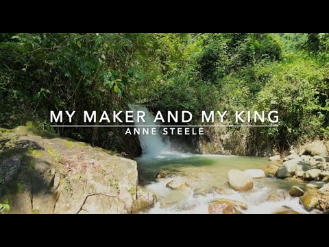 My Maker and My King | Songs and Everlasting Joy