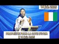 Prophétie POUR LA COTE D IVOIR 16 Juin 2025 PEREZ NDI