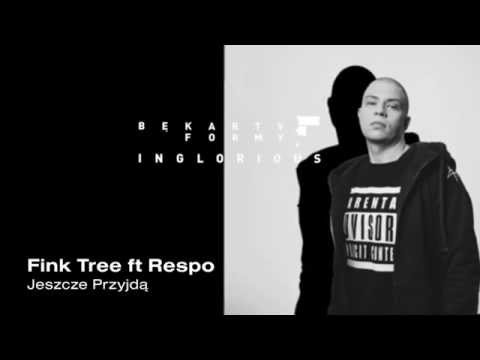 Fink Tree ft Respo - Jeszcze Przyjdą BONUS TRACK