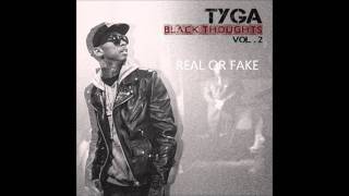 Real Or Fake- Tyga