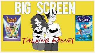 Ranking Disney animation we've seen on Big Screen recently (Talking Disney Classics podcast 118)