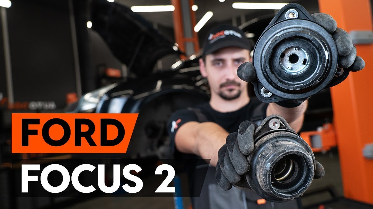 Cómo cambiar: copelas del amortiguador de la parte delantera - Ford Focus MK2 | Guía de sustitución