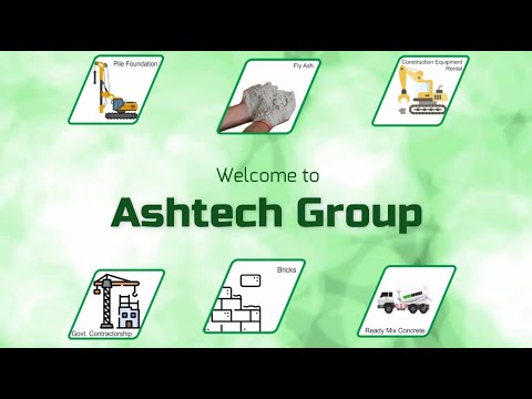 Ashtech Group - Fly Ash, Logistics, Fly Ash Bricks & Tiles, Ready Mix Concrete, Pile Foundation.