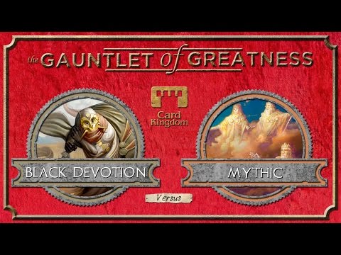 Gauntlet of Greatness - Season 3 - Black Devotion vs. Mythic