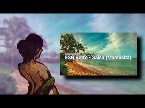 FSG Retro - Salsa (Mamacita) (LYRICS)