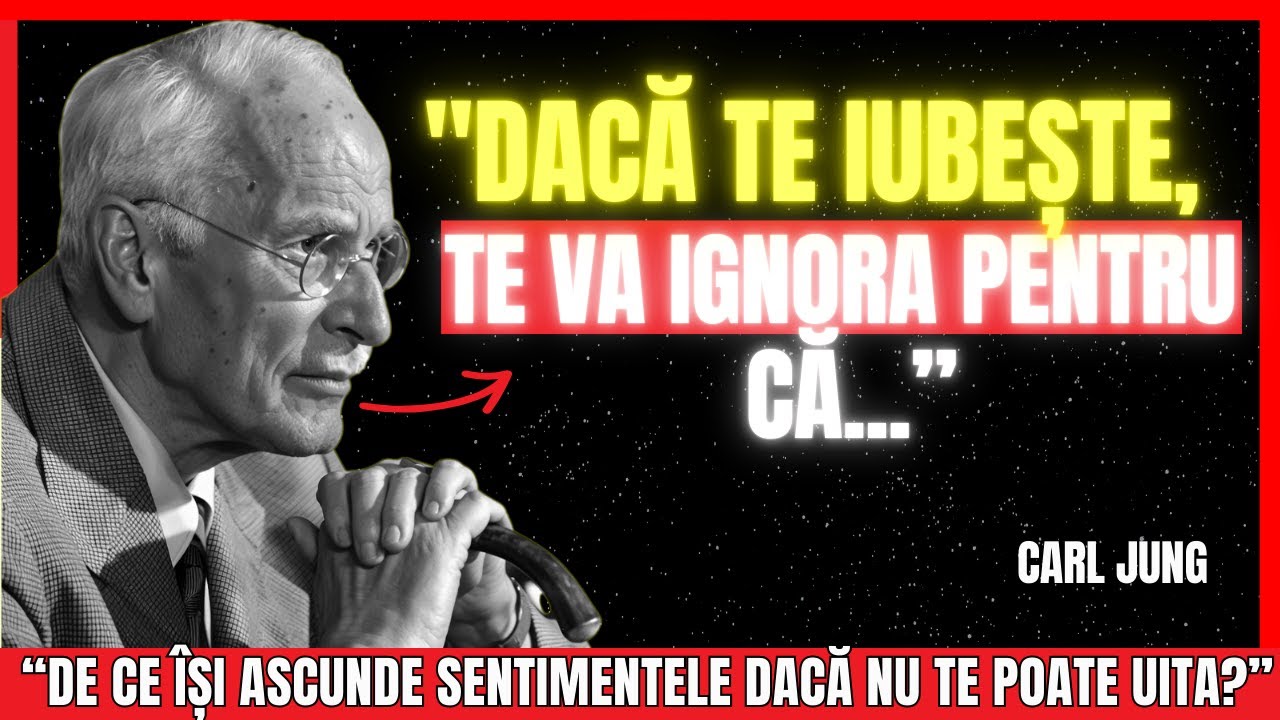 Dacă te IUBEȘTE, va face ASTA și te va IGNORA... | Carl Jung (Filosofie)