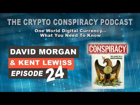 The Crypto Conspiracy Podcast - Episode 24 - One World Digital Currency... What You Need To Know