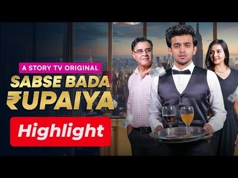 Sabse Bada Rupaiya- Highlight | Poverty & Suspense | Micro Drama | Story TV