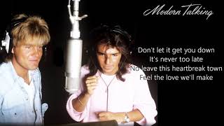 Modern Talking - Don&#39;t Let It Get You Down ( Lyrics )