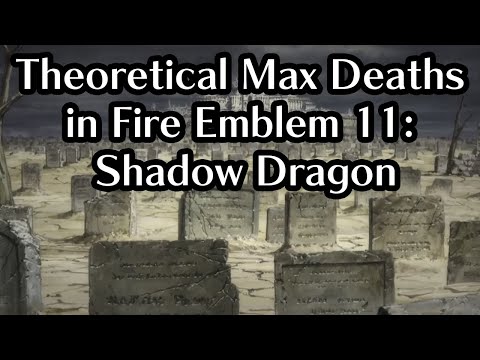 Theoretical Maximum Death Count in Fire Emblem 11: Shadow Dragon