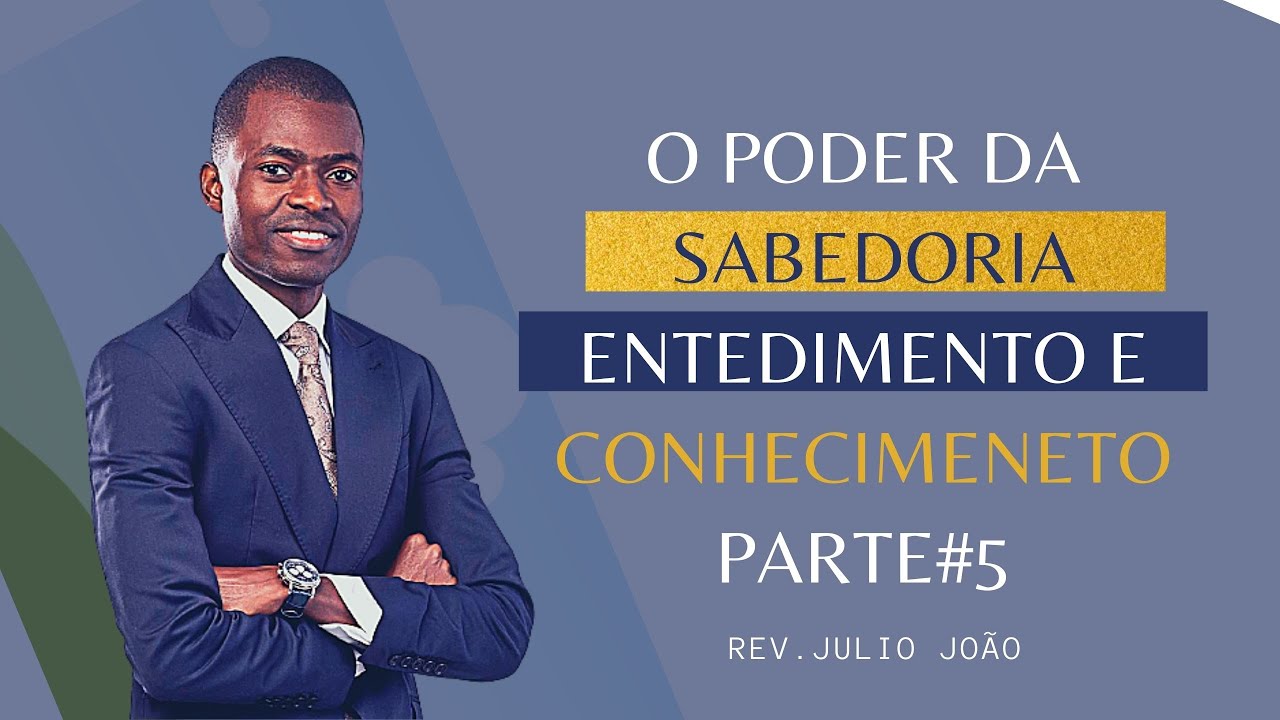 COMO OBTER O ENTENDIMENTO E SUAS VANTAGENS - REV.JULIO JOÃO